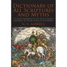 Dictionary of All Scriptures and Myths