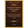 Kalendarium Hortense Or The Gardners Almanac: Directing What He Is To Do Monthly Throughout The Year, And What Fruits And Flowers Are In Prime (1683)