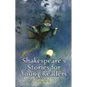 Shakespeare's Stories for Young Readers