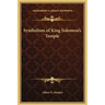 Symbolism of King Solomon's Temple