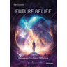 Future Belief: Between God and Science