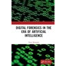 Digital Forensics in the Era of Artificial Intelligence