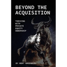 Beyond The Acquisition: Thriving with Private Equity Ownership