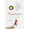 Happiness: A Memoir: The Crooked Little Road to Semi-Ever After