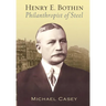 Henry E. Bothin, Philanthropist of Steel