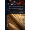 The Constitution Of The United States Of America