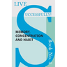 Live Successfully! Book No. 4 - Memory, Concentration and Habit