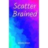 Scatter Brained