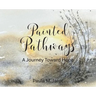 Painted Pathways: A Journey Toward Hope