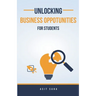 Unlocking Business Opportunities For Students