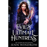 Evil's Ultimate Huntress: An Alexis Black Novel: Book Two