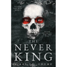 The Never King (Vicious Lost Boys, 1): A Peter Pan Dark Romance