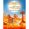 The Camel and the Fox: The real best friends