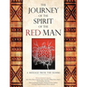 The Journey of the Spirit of the Red Man: A Message from the Elders