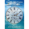 Mid-Tribulation Rapture AT the Right Hour: A Profound Chronological Study of End-Times