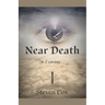 Near Death: The Experience,,,
