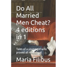 Do All Married Men Cheat? 4 editions in 1: Tales of a young girl who proved all men cheat