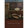Around the Roman Table: Food and Feasting in Ancient Rome