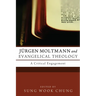 Jürgen Moltmann and Evangelical Theology