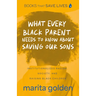What Every Black Parent Needs to Know about Saving Our Sons: Institutionalized Racism, Society, and Raising Black Children (Black Parenting Book, Prob