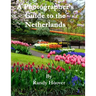 A Photographer's Guide to the Netherlands