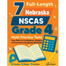 7 Full-Length Nebraska NSCAS Growth Grade 4 Math Practice Tests: Your Path to Confidence, Mastery, and Top Scores on the Nebraska NSCAS Growth Exam