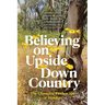 Believing on Upside Down Country: The Changing Faith-scape of Bendigo