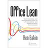 Office Lean: Understanding and Implementing Flow in a Professional and Administrative Environment