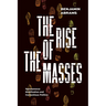 The Rise of the Masses: Spontaneous Mobilization and Contentious Politics