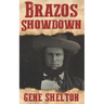 Brazos Showdown: A Novel Based on the Life of Major Robert S. Neighbors