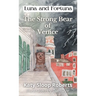 The Strong Bear of Venice