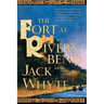 The Fort at River's Bend