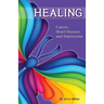 Healing: Cancer, Heart Disease, and Depression