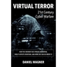 Virtual Terror: 21st Century Cyber Warfare