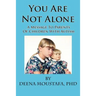 You Are Not Alone---A Message To Parents Of Children With Autism