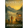 Wanderlust: A Van Life Mystery