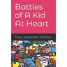 Battles of A Kid At Heart