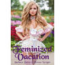Feminized Vacation