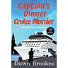 Captain's Dinner Cruise Murder Large Print Edition