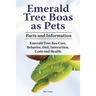 Emerald Tree Boas as Pets. Facts and Information. Emerald Tree Boa Care, Behavior, Diet, Interaction, Costs and Health.