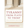 Tyranny from Plato to Trump: Fools, Sycophants, and Citizens