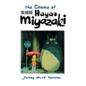 The Cinema of Hayao Miyazaki