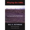 Playing the Odds: Las Vegas and the Modern West