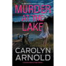Murder at the Lake: An addictive heart-pounding crime thriller