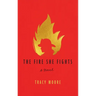 The Fire She Fights