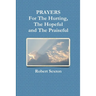PRAYERS For The Hurting, The Hopeful and The Praiseful