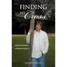 Finding My Cross