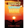 Advanced Spiritual Warfare: A Practical Manual for Inner Healing, Deliverance, and Biblical Counseling Set the Captives Free Model