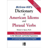 McGraw-Hill's Dictionary of American Idoms and Phrasal Verbs