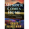Murder Comes Home: A Zane Grayson Mystery